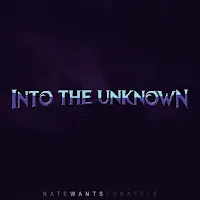 Natewantstobattle — Into The Unknown — обложка